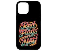 Red Flags Are Hot Relación tóxica Advertencia Amor - Carcasa para iPhone 12 Pro MAX