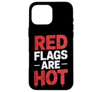 Red Flags Are Hot Relación tóxica Advertencia Amor - Carcasa para iPhone 16 Pro MAX