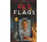 Red Flags: Bridget Jones meets Black Mirror (Psychological Thriller Books by J.E. Rowney)