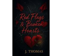 Red Flags & Broken Hearts: The Broken Series Book Two: 2