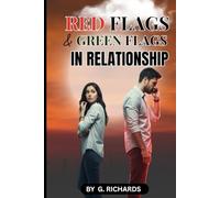 RED FLAGS & GREEN FLAGS IN RELATIONSHIPS