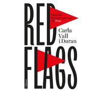 Red flags. Històries de dones que van dir prou | Carla Vall I Duran
