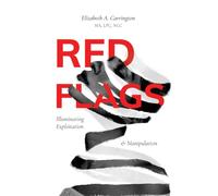Red Flags: Illuminating Exploitation & Manipulation