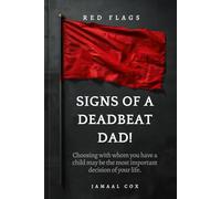 Red Flags: Signs of a deadbeat dad!