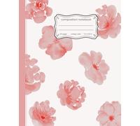 Red Floral Composition Notebook | Elegant & Feminine Journal | College Ruled | 112 Pages for Writing & Creativity: Aesthetic Notebook for Teen Girls & ... Daily Notes, Planning, Journaling & School
