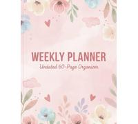 Red Flowers Weekly Planner: Cute Floral Undated Organizer | 60 Pages | 8.5 x 11 Inch | Large Weekly Schedule Book for Productivity, Time Management & Goal Setting