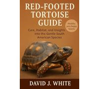 Red-Footed Tortoise Guide: Care, Habitat, and Insights into the Gentle South American Species