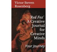 'Red Fox': A Creative Journal for Creative Minds: Your Journey