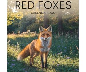 Red Foxes Calendar 2027: A Year of Woodland Beauty, Clever Wildlife, and Natural Wonder