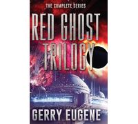 Red Ghost Trilogy: The Complete Series