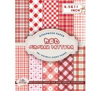 Red Gingham Pattern Scrapbook Paper: 36 Double-Sided 8.5x11 Inch Sheets Featuring Traditional Red and White Gingham Designs, Classic Checkered Patterns for Crafts and DIY Projects