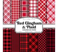 Red Gingham & Plaid Scrapbook Paper: Buffalo Check & Tartan Patterns | 20 Double-Sided 8.5 x 8.5 Sheets for Rustic Crafts, Card Making & Junk Journals