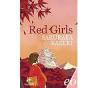 Red girls. La leggenda della famiglia Akakuchiba (Tascabili e/o)