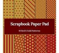 Red & Gold Scrapbook Paper Pad: 20 Double-sided Sheets 8.5" x 8.5": Patterned Scrapbooking Paper