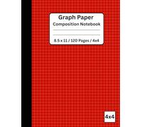 Red Graph Paper Composition Notebook 8.5 x 11/ 120 Pages / 4x4: Large Ruled Grid Paper Notebook for Math, Science, Engineering, and School Projects | Perfect for Students, Teachers, and Professionals