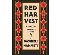 Red Harvest: A Classic of American Noir