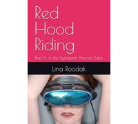 Red Hood Riding: Part 5 of the Dystopian Princess Tales (Dystopian Fairy Tales)