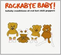 Red Hot Chili Pepp.=trib= - Rockabye Baby !