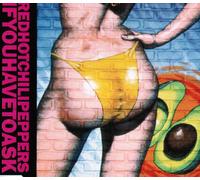 Red Hot Chili Peppers - If you have to ask (3 versions, 1993, plus 'Give it away [live]')