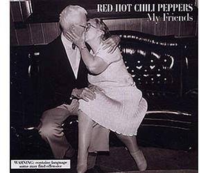 Red Hot Chili Peppers - My Friend
