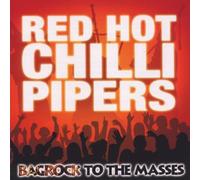 Red Hot Chilli Pipers - Bagrock To The Masses by Red Hot Chilli Pipers (2010) Audio CD