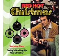 Red Hot Christmas, Vol. 2: Daddy's Drinking Up Our Christmas