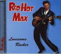 Red Hot Max - Lonesome Rocker (CD)