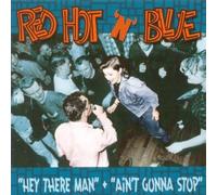 Red Hot 'n' Blue - Hey There Man & Ain't..