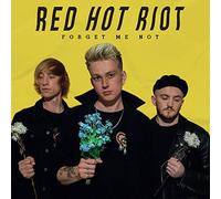 Red Hot Riot - Forget Me Not