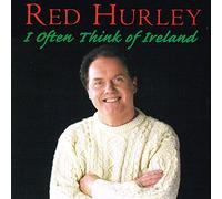 Red Hurley - I Often Think of Ireland