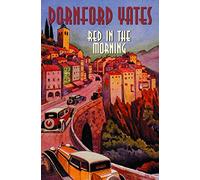 [(Red in the Morning)] [ By (author) Dornford Yates ] [March, 2001]