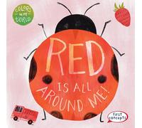 Red Is All Around Me! (Colors in My World)