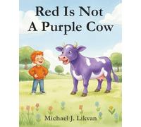 Red Is Not A Purple Cow