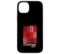 Red Keep That Same Energy v2 Red Graphic Carcasa para iPhone 14 Plus