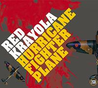 Red Krayola - Hurrican Fighter Plane
