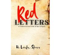 Red Letters: A Controversial Look at the Gospels