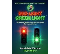 RED LIGHT GREEN LIGHT: 100 Real Money Decisions. Good Call or Costly Mistake? Turn the page to find out. (RED YELLOW GREEN LIGHT: 100 More Real Money ... call, costly mistake--- or does it depend?)