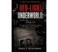 Red-Light Underworld: Inside the Werner Pinzner Murder Case: The True Story of Hamburg’s Hitman, Confessions, and a Broken Justice System