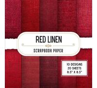 Red Linen Scrapbook Paper: 20 Double-Sided Decorative Craft Paper Sheets with 10 Textile & Woven Designs for Journals, Card Making, Origami, Decoupage & More | 8.5 x 8.5