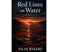 Red Lines on Water: A Sykesverse Thriller Novel (The Sykesverse)
