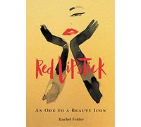 Red Lipstick: An Ode to a Beauty Icon