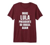Red Make Lula Presidente do Brasil Again President Brazil Camiseta Premium
