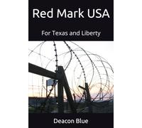 Red Mark USA: For Texas and Liberty