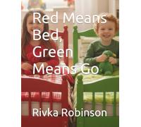 Red Means Bed, Green Means Go