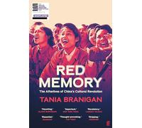 Red Memory: The Afterlives of China's Cultural Revolution