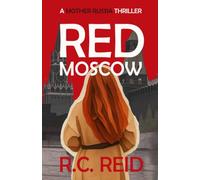 Red Moscow: Book One of the Mother Russia Thriller Series: 1