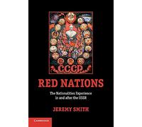 Red Nations: The Nationalities Experience In And After The Ussr