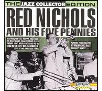 Red Nichols & His Five Pennies - Jazz Collector Edition