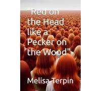 "Red on the Head like a Pecker on the Wood"