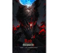 Red Overpowered: Tome I - Acte 2